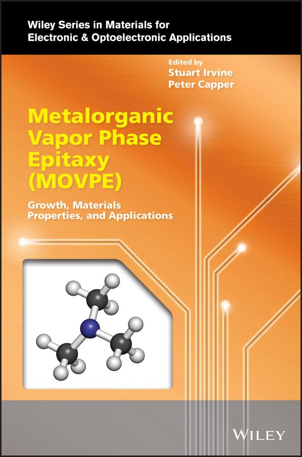 Metalorganic Vapor Phase Epitaxy (MOVPE) by Peter Capper, Stuart Irvine