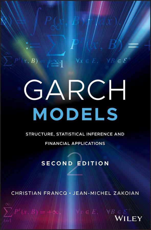 GARCH Models by Christian Francq, Jean-Michel Zakoian