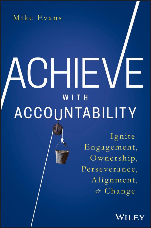 Achieve with Accountability by Mike Evans