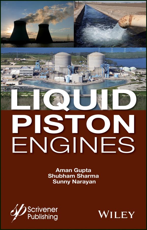 Liquid Piston Engines by Aman Gupta, Shubham Sharma, Sunny Narayan