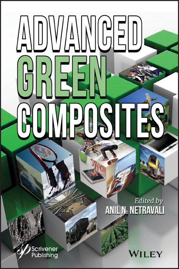 Advanced Green Composites by Anil N. Netravali