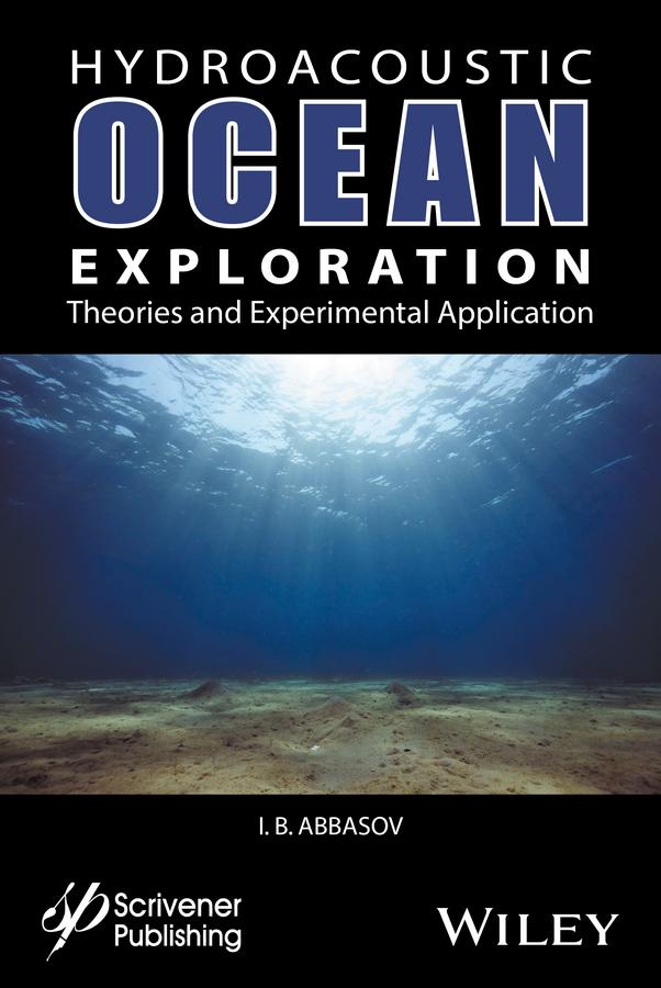 Hyrdoacoustic Ocean Exploration by Iftikhar B. Abbasov