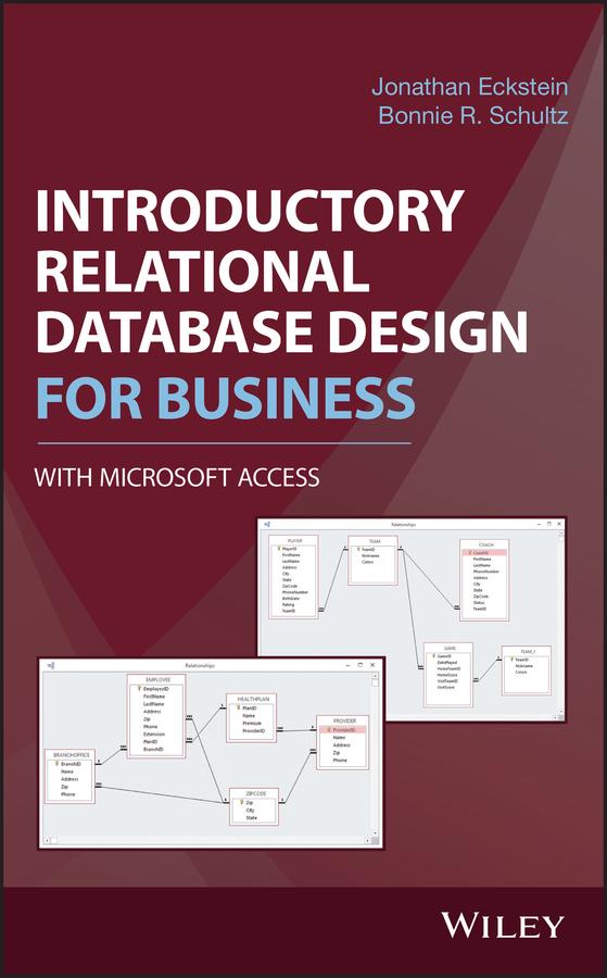 Introductory Relational Database Design for Business, with Microsoft Access by Bonnie R. Schultz, Jonathan Eckstein