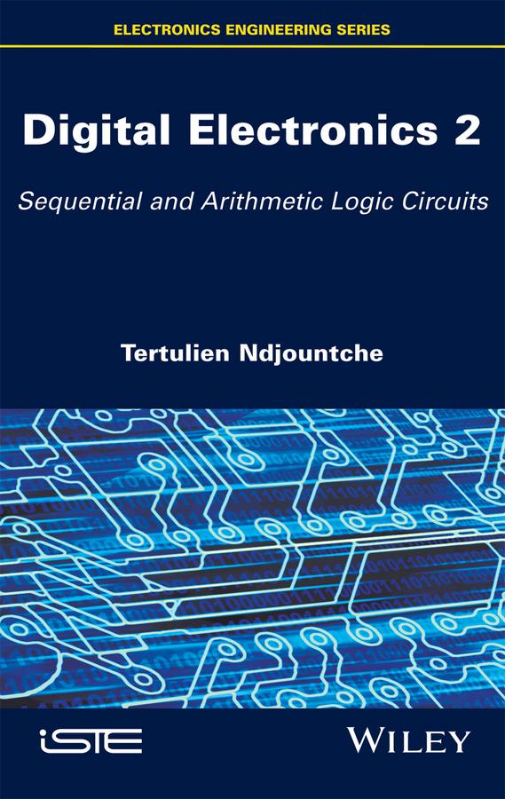 Digital Electronics 2 by Tertulien Ndjountche