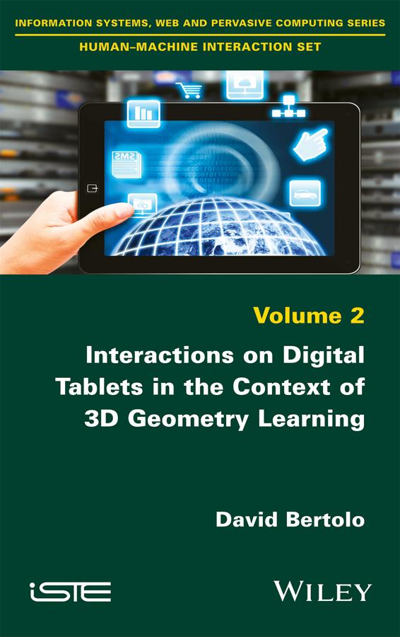 Interactions on Digital Tablets in the Context of 3D Geometry Learning by David Bertolo