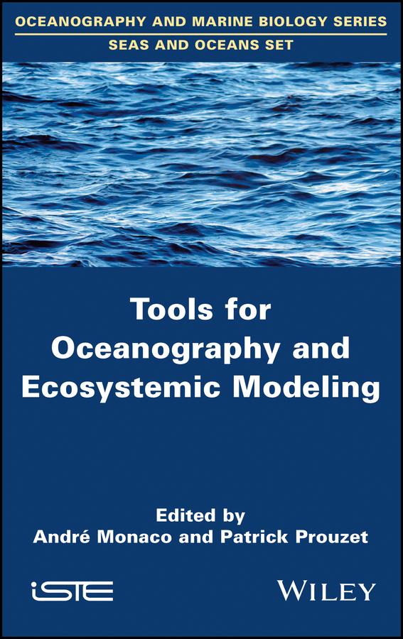 Tools for Oceanography and Ecosystemic Modeling by André Monaco, Patrick Prouzet