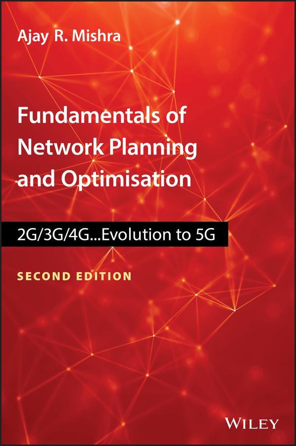Fundamentals of Network Planning and Optimisation 2G/3G/4G by Ajay R. Mishra