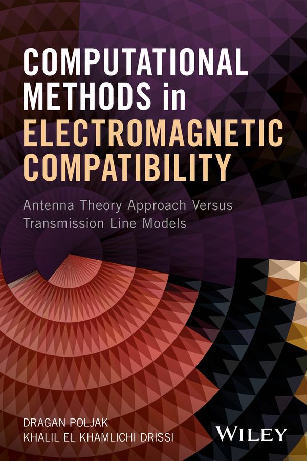 Computational Methods in Electromagnetic Compatibility by Dragan Poljak, Khalil El Khamlichi Drissi