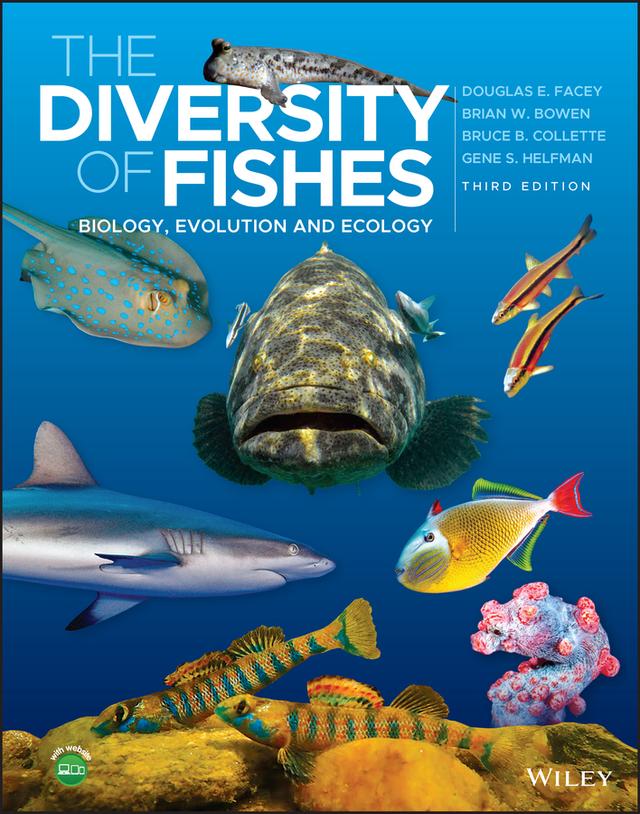 The Diversity of Fishes by Brian W. Bowen, Bruce B. Collette, Douglas E. Facey, Gene S. Helfman