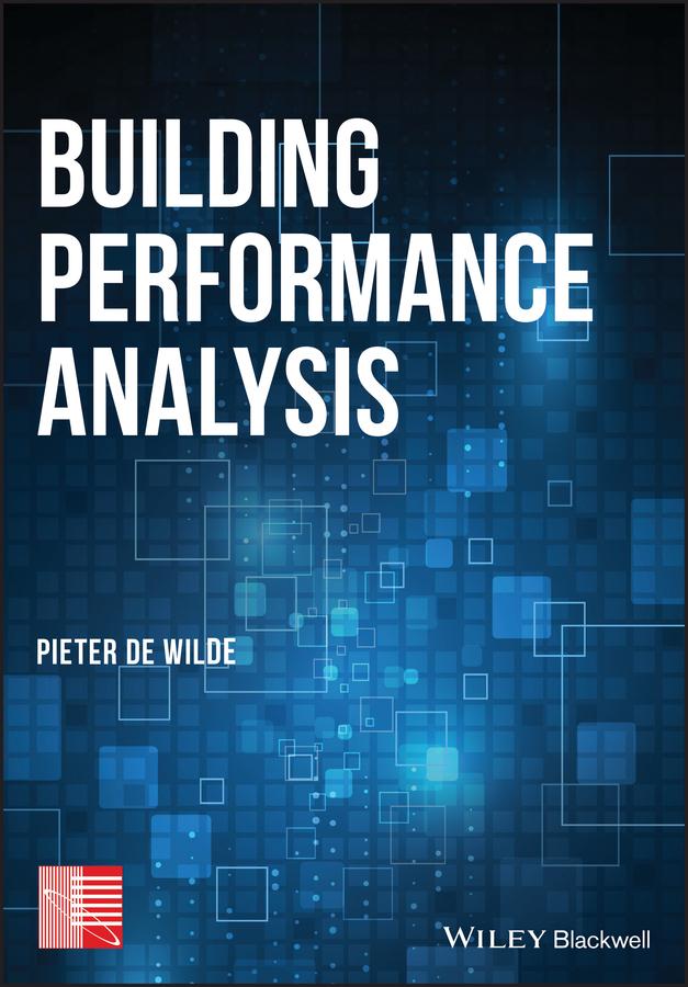 Building Performance Analysis by Pieter de Wilde