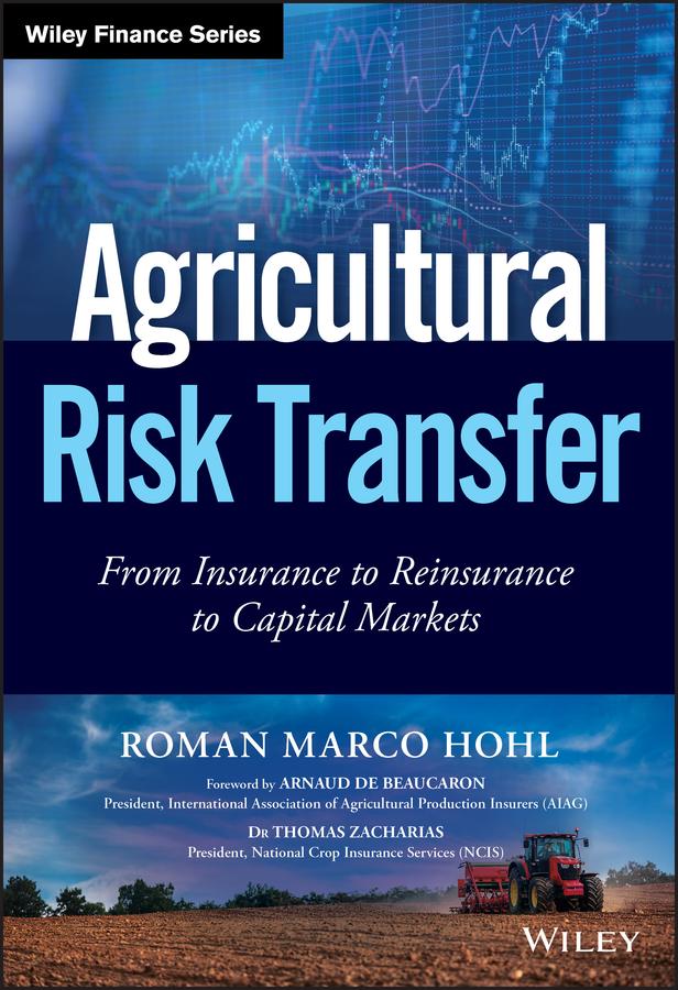 Agricultural Risk Transfer by Roman Marco Hohl