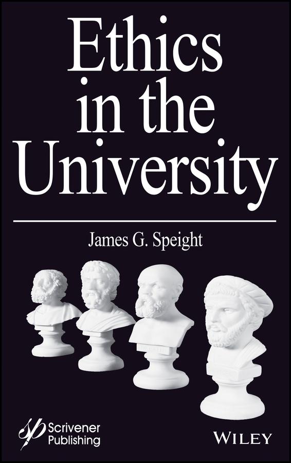 Ethics in the University by James G. Speight