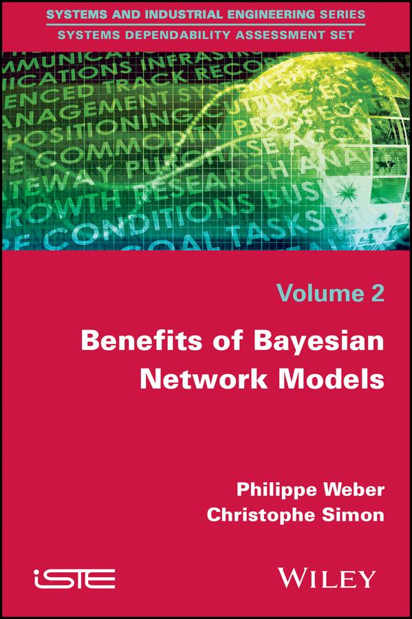 Benefits of Bayesian Network Models by Christophe Simon, Philippe Weber