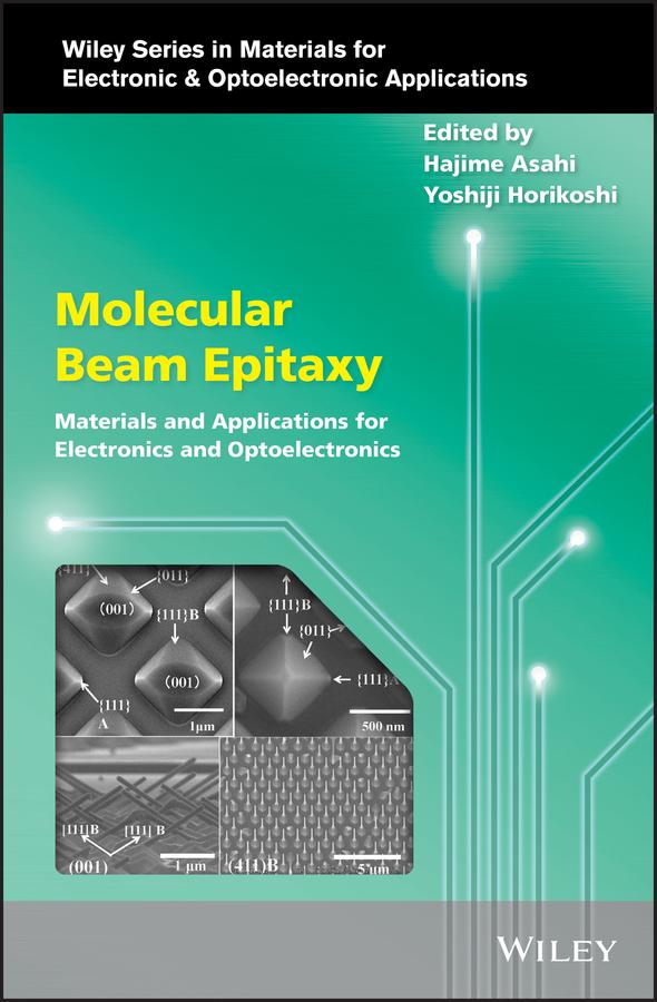 Molecular Beam Epitaxy by Hajime Asahi, Yoshiji Horikoshi