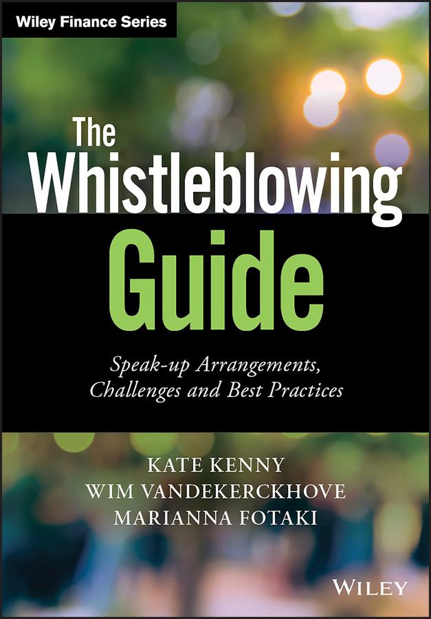 The Whistleblowing Guide by Kate Kenny, Marianna Fotaki, Wim Vandekerckhove