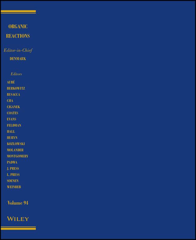 Organic Reactions, Volume 94 by Scott E. Denmark