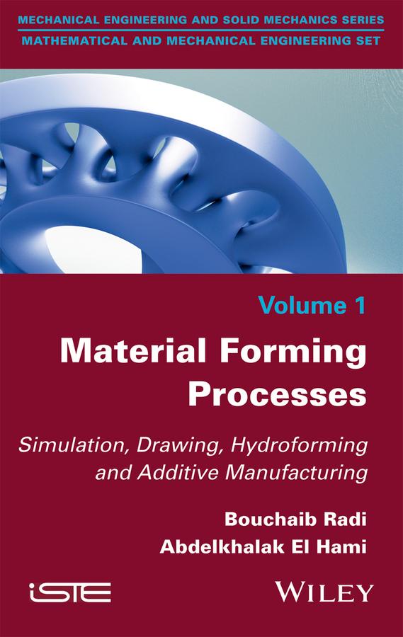 Material Forming Processes by Abdelkhalak El Hami, Bouchaib Radi