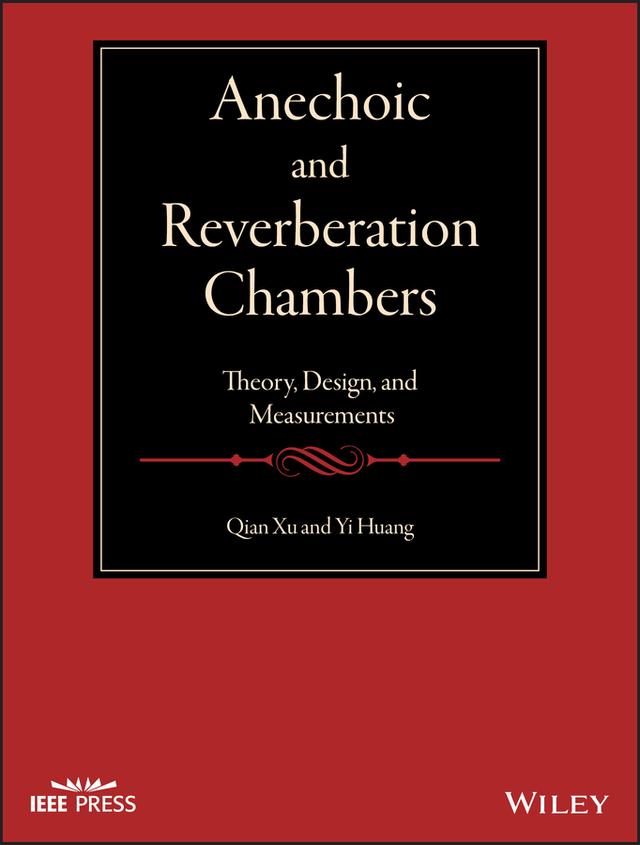Anechoic and Reverberation Chambers by Qian Xu, Yi Huang