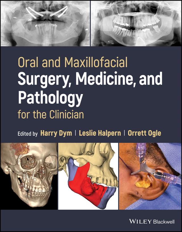 Oral and Maxillofacial Surgery, Medicine, and Pathology for the Clinician by Harry Dym, Leslie R. Halpern, Orrett E. Ogle
