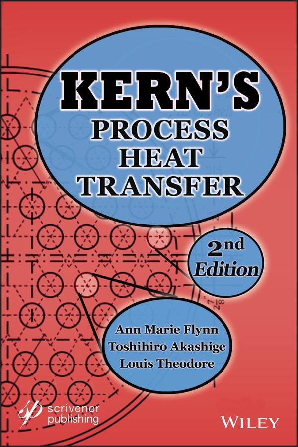 Kern's Process Heat Transfer by Ann Marie Flynn, Louis Theodore, Toshihiro Akashige