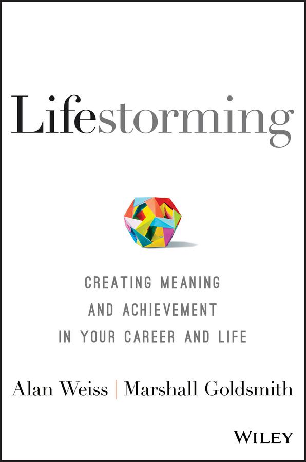 Lifestorming by Alan Weiss, Marshall Goldsmith