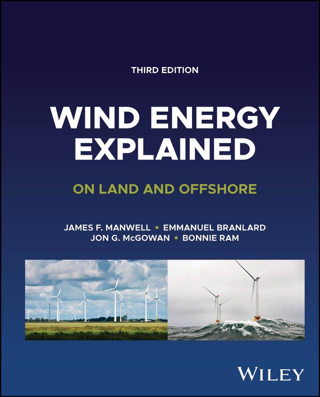 Wind Energy Explained by Bonnie Ram, Emmanuel Branlard, James F. Manwell, Jon G. McGowan