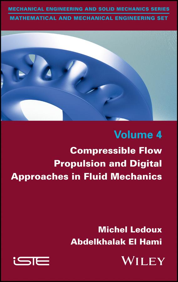 Compressible Flow Propulsion and Digital Approaches in Fluid Mechanics by Abdelkhalak El Hami, Michel Ledoux