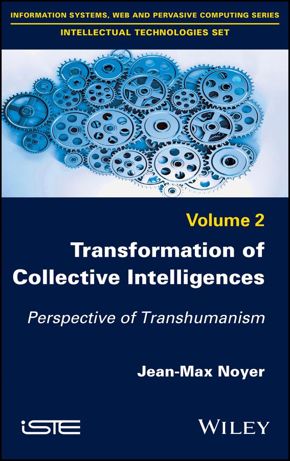 Transformation of Collective Intelligences by Jean-Max Noyer