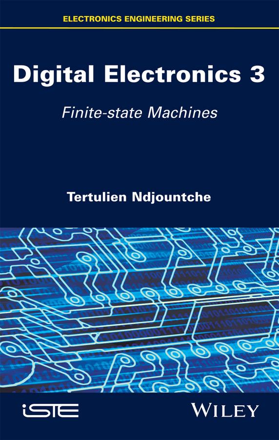Digital Electronics 3 by Tertulien Ndjountche