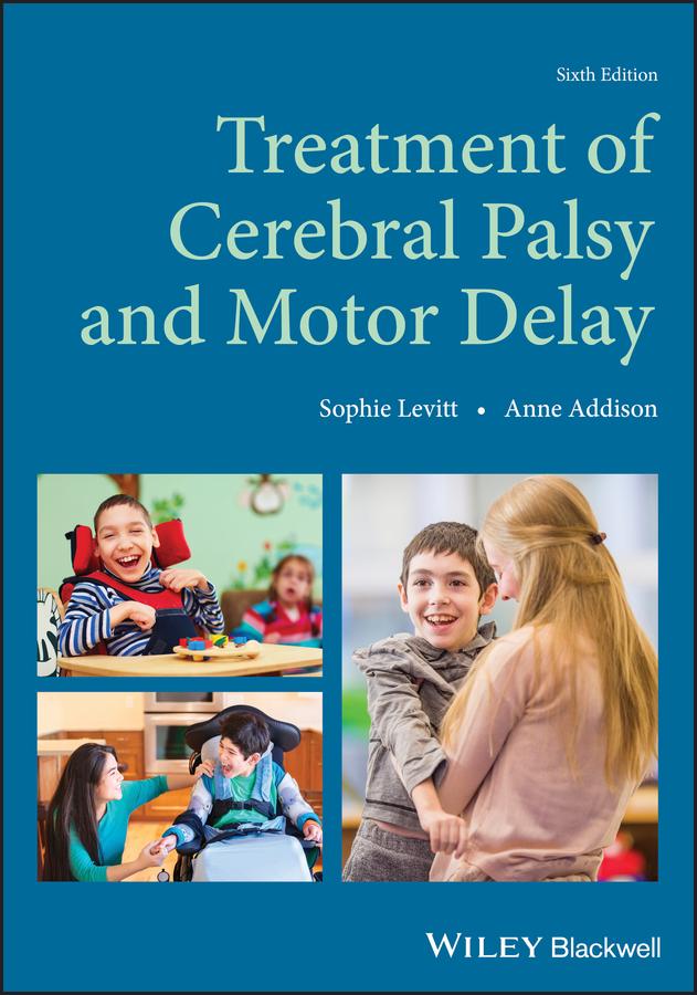 Treatment of Cerebral Palsy and Motor Delay by Anne Addison, Sophie Levitt