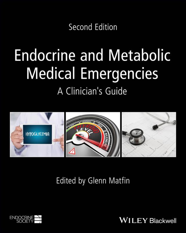 Endocrine and Metabolic Medical Emergencies by Glenn Matfin