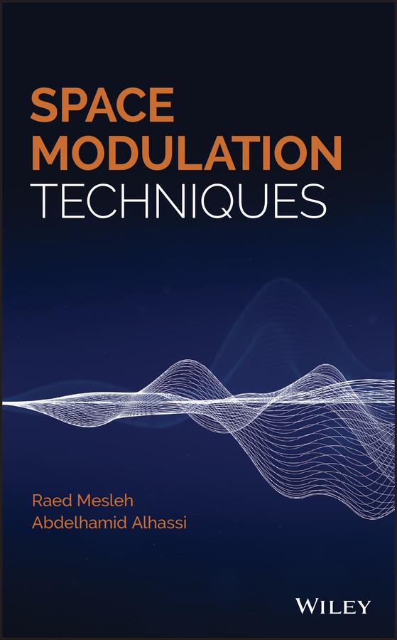 Space Modulation Techniques by Abdelhamid Alhassi, Raed Mesleh