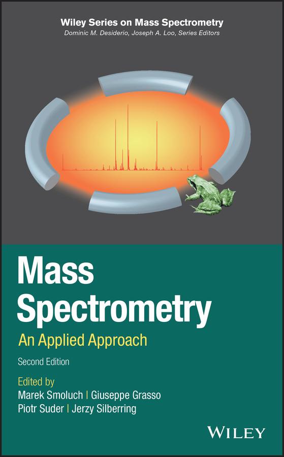 Mass Spectrometry by Giuseppe Grasso, Jerzy Silberring, Marek Smoluch, Piotr Suder