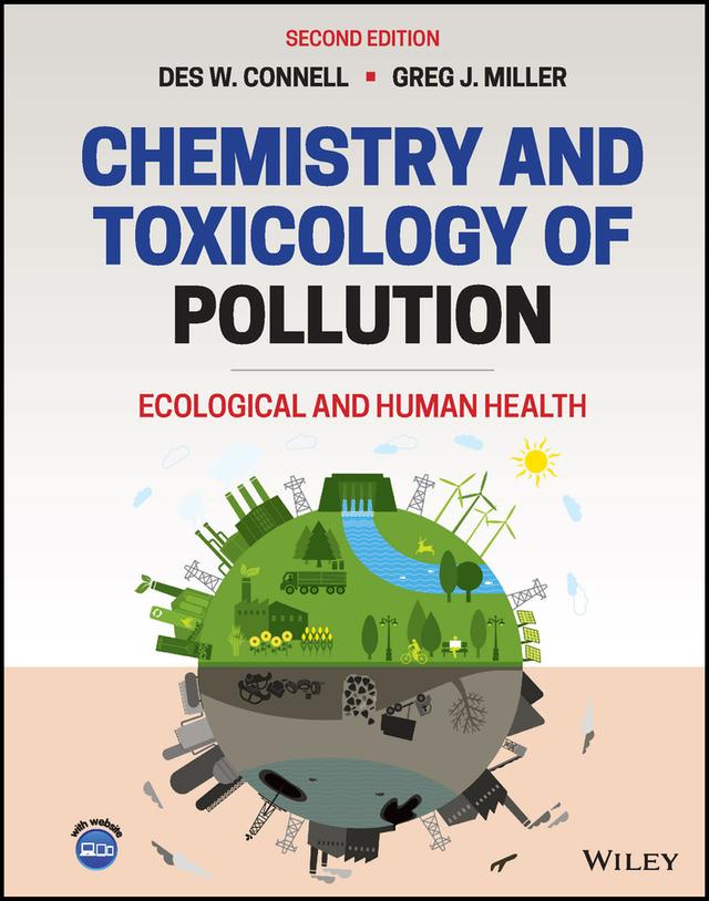 Chemistry and Toxicology of Pollution by Des W. Connell, Gregory J. Miller
