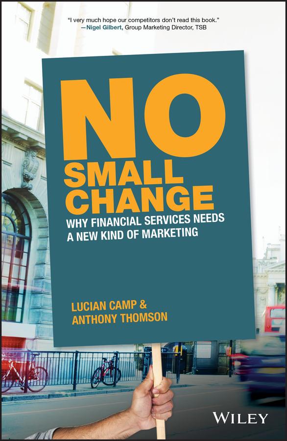 No Small Change by Anthony Thomson, Lucian Camp