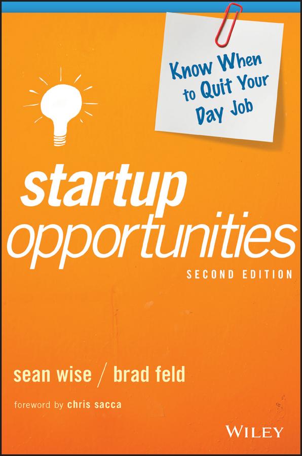 Startup Opportunities by Brad Feld, Chris Sacca, Sean Wise