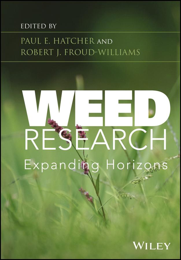 Weed Research by Paul E. Hatcher, Robert J. Froud-Williams