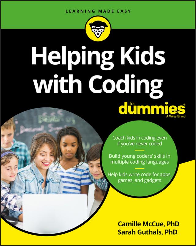 Helping Kids with Coding For Dummies by Camille McCue, Sarah Guthals