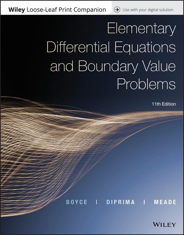 Elementary Differential Equations and Boundary Value Problems by Douglas B. Meade, Richard C. DiPrima, William E. Boyce