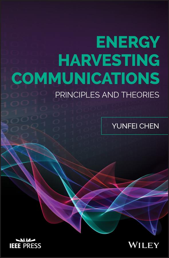 Energy Harvesting Communications by Yunfei Chen