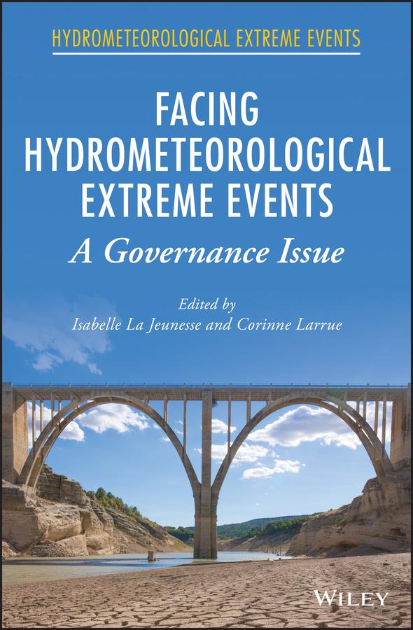 Facing Hydrometeorological Extreme Events by Corinne Larrue, Isabelle La Jeunesse