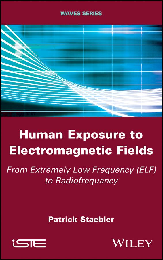 Human Exposure to Electromagnetic Fields by Patrick Staebler