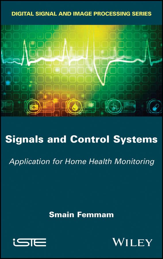 Signals and Control Systems by Smain Femmam