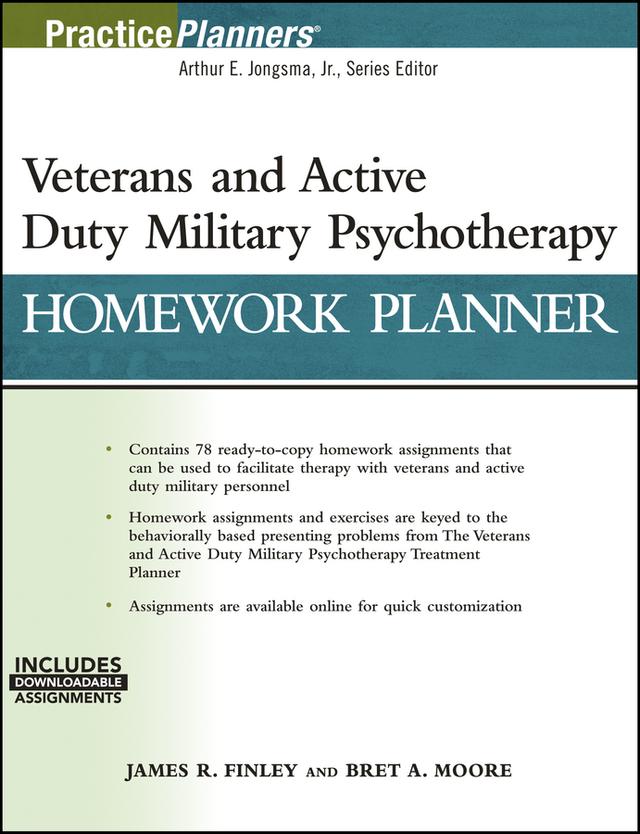 Veterans and Active Duty Military Psychotherapy Homework Planner by Bret A. Moore, David J. Berghuis, James R. Finley