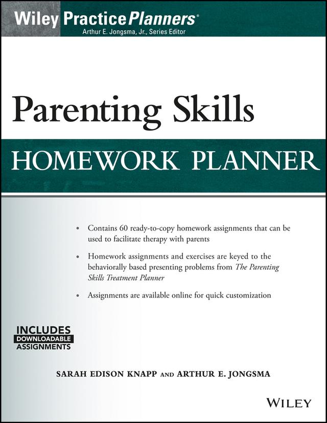 Parenting Skills Homework Planner by Arthur E. Jongsma, Jr., Sarah Edison Knapp