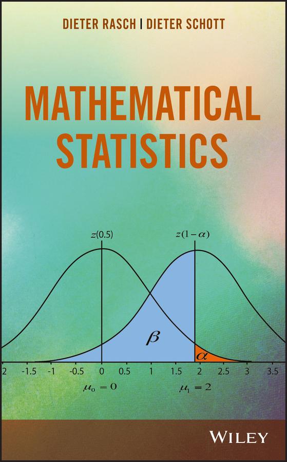 Mathematical Statistics by Dieter Rasch, Dieter Schott