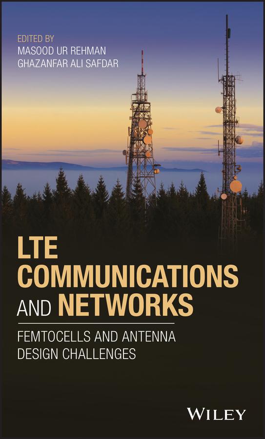 LTE Communications and Networks by Ghazanfar Ali Safdar, Masood Ur Rehman