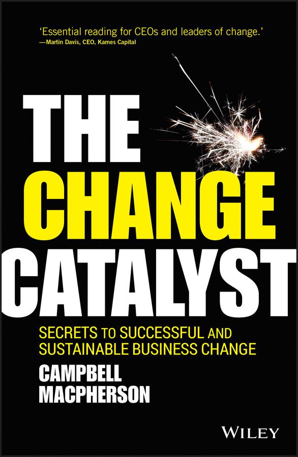 The Change Catalyst by Campbell Macpherson