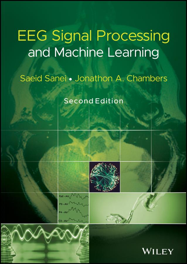 EEG Signal Processing and Machine Learning by Jonathon A. Chambers, Saeid Sanei