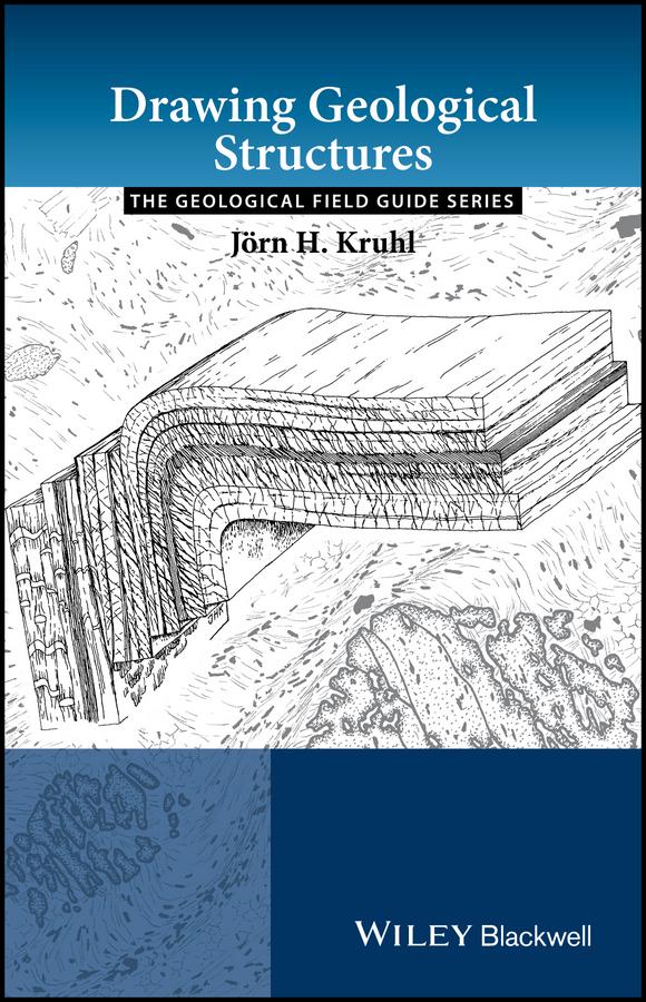 Drawing Geological Structures by Jörn H. Kruhl
